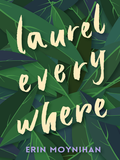 Title details for Laurel Everywhere by Erin Moynihan - Available